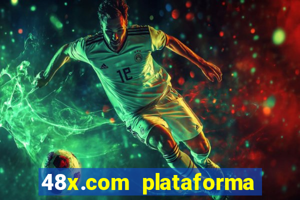 48x.com plataforma de jogos